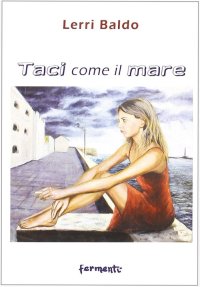 Immagine copertina libro Taci come il mare