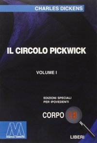 Immagine copertina libro Il circolo Pickwick. Ediz. per ipovedenti