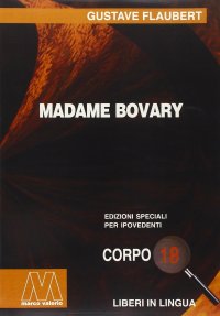 Immagine copertina libro Madame Bovary. Ediz. per ipovedenti