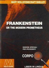 Immagine copertina libro Frankenstein, or the Modern Prometheus. Ediz. per ipovedenti