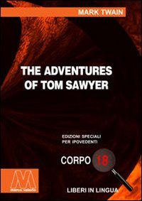 Immagine copertina libro The adventures of Tom Sawyer. Ediz. per ipovedenti