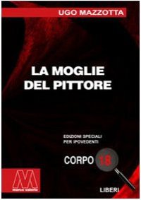 Immagine copertina libro La moglie del pittore. Ediz. per ipovedenti