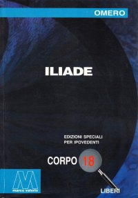 Immagine copertina libro Iliade. Ediz. per ipovedenti