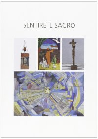 Immagine copertina libro Sentire il sacro. Ediz. illustrata
