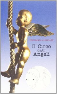 Immagine copertina libro Il circo degli angeli