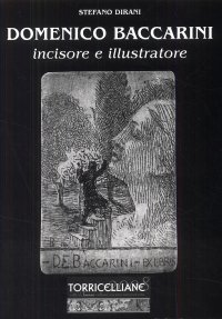 Immagine copertina libro Domenico Baccarini. Incisore e illustratore
