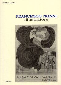 Immagine copertina libro Francesco Nonni illustratore. Ediz. illustrata