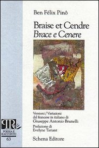 Immagine copertina libro Braise et cendre-Brace e cenere. Ediz. bilingue