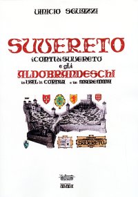 Immagine copertina libro Suvereto. I conti di Suvereto e gli Aldobrandeschi in Val di Cornia e in Maremma