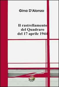 Immagine copertina libro Il rastrellamento del Quadraro del 17 aprile 1944