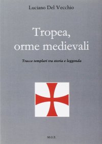 Immagine copertina libro Tropea, orme medievali. Tracce templari tra storia e leggenda