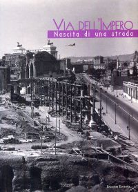 Immagine copertina libro Via dell'impero. Nascita di una strada