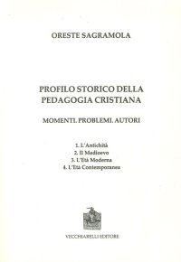 Immagine copertina libro Profilo storico della pedagogia cristiana. Momenti, problemi, autori