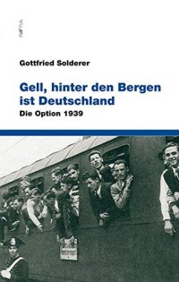 Immagine copertina libro Gell, hinter den Bergen ist Deutschland. Die option 1939