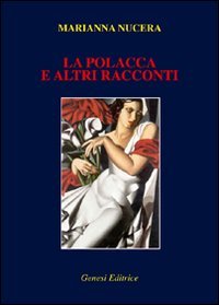 Immagine copertina libro «La polacca» e altri racconti