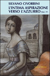 Immagine copertina libro L'intima aspirazione verso l'azzurro. Vol. 1