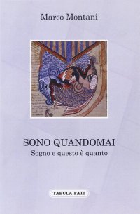 Immagine copertina libro Sono quandomai. Sogno e questo è quanto