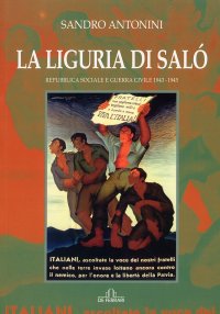 Immagine copertina libro La Liguria di Salò. Repubblica Sociale e guerra civile 1943-1945