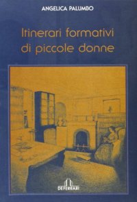 Immagine copertina libro Itinerari formativi di piccole donne