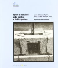 Immagine copertina libro Opere e manufatti della bonifica e dell'irrigazione