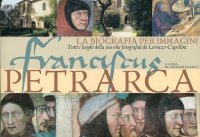 Immagine copertina libro Francesco Petrarca. La biografia per immagini. Ediz. illustrata