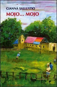 Immagine copertina libro Mojo... Mojo
