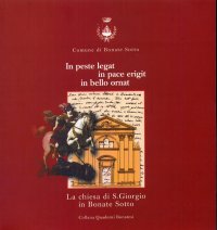 Immagine copertina libro In peste legat, in pace erigit, in bello ornat. La chiesa di S. Giorgio in Bonate Sotto