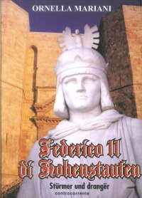 Immagine copertina libro Federico II di Hohenstaufen. Sturmer und dranger