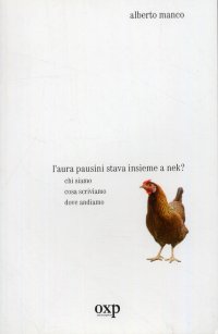 Immagine copertina libro L'aura pausini stava insieme a nek? Chi siamo cosa scriviamo dove andiamo
