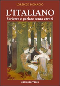 Immagine copertina libro L'italiano. Scrivere e parlare senza errori