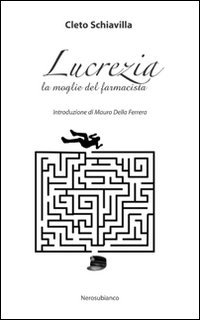 Immagine copertina libro Lucrezia, la moglie del farmacista