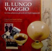 Immagine copertina libro Il lungo viaggio. La Cina attraverso gli occhi dei frati cappuccini. Catalogo della mostra