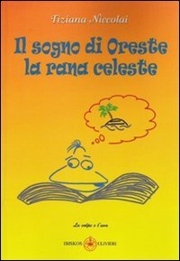 Immagine copertina libro Il sogno di Oreste la rana celeste