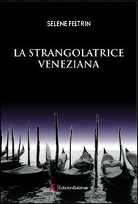 Immagine copertina libro La strangolatrice veneziana
