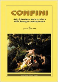 Immagine copertina libro Confini. Arte, letteratura, storia e cultura della Romagna antica e contemporanea. Vol. 31