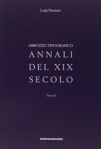 Immagine copertina libro Abruzzo tipografico. Annali del XIX secolo