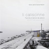 Immagine copertina libro Caliscinne. Tipiche bilance da pesca. Architetture senza architetti (Li)