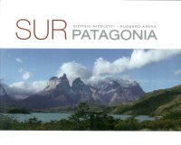 Immagine copertina libro Sur Patagonia. Ediz. illustrata