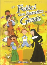 Immagine copertina libro Felici con l'amico Gesù. Con CD Audio