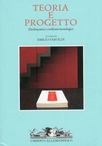 Immagine copertina libro Teoria e progetto. Declinazioni e confronti tecnologici