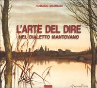 Immagine copertina libro L'arte del dire nel dialetto mantovano