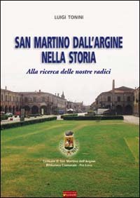 Immagine copertina libro San Martino dall'Argine nella storia. Alla ricerca delle nostre radici