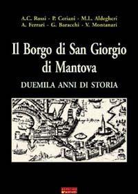 Immagine copertina libro Il borgo di S. Giorgio di Mantova. Duemila anni di storia