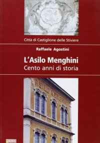 Immagine copertina libro L'asilo Menghini. Cento anni di storia