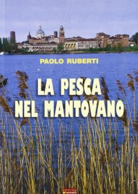 Immagine copertina libro La pesca nel mantovano