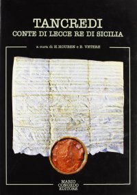 Immagine copertina libro Tancredi. Conte di Lecce re di Sicilia