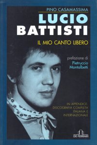 Immagine copertina libro Lucio Battisti. Il mio canto libero