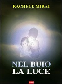 Immagine copertina libro Nel buio la luce