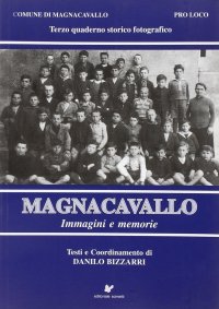 Immagine copertina libro Magnacavallo. Immagini e memorie. Terzo quaderno storico fotografico