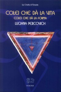 Immagine copertina libro Colei che dà la vita, colei che dà la forma